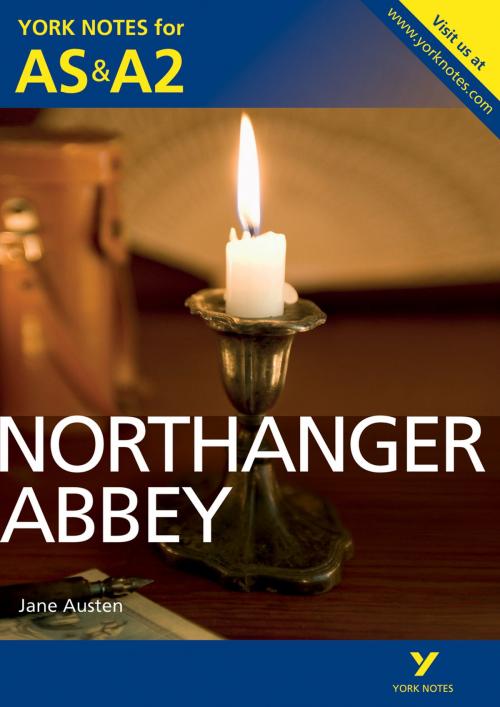 Cover of the book Northanger Abbey: York Notes for AS & A2 by Dr Glennis Byron, Pearson Education Limited