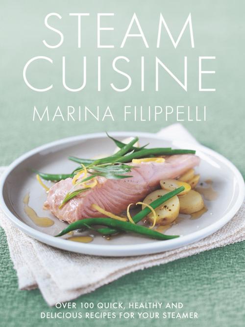 Cover of the book Steam Cuisine by Marina Filippelli, Ebury Publishing