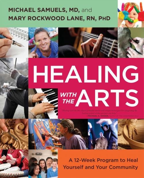Cover of the book Healing with the Arts by Michael Samuels, M.D., Mary Rockwood Lane, Ph.D., Atria Books/Beyond Words