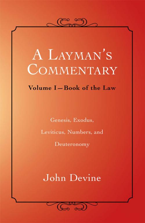 Cover of the book A Layman’S Commentary Volume 1 by John Devine, Balboa Press AU