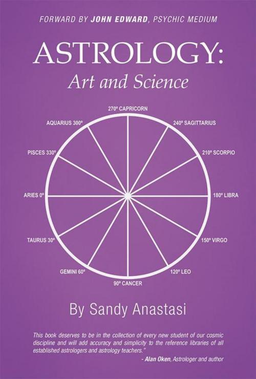 Cover of the book Astrology: Art and Science by Sandy Anastasi, Balboa Press