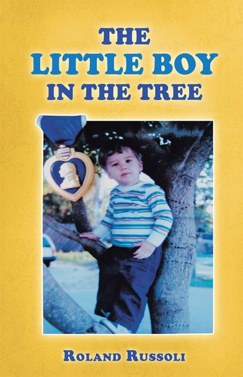 Cover of the book The Little Boy in the Tree by Roland Russoli, Balboa Press