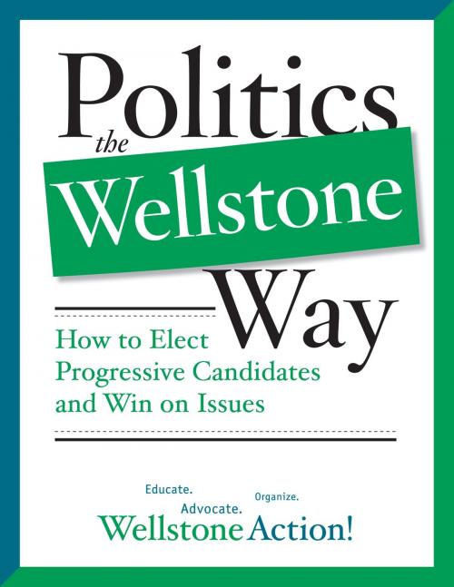 Cover of the book Politics the Wellstone Way by Wellstone Action Wellstone Action Wellstone Action Wellstone Action, University of Minnesota Press