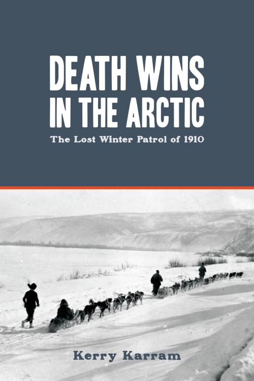 Cover of the book Death Wins in the Arctic by Kerry Karram, Dundurn