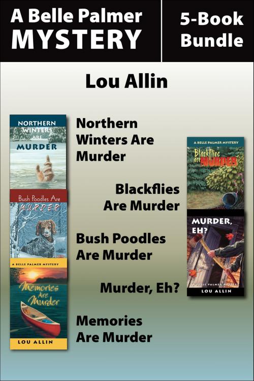 Cover of the book Belle Palmer Mysteries 5-Book Bundle by Lou Allin, Dundurn