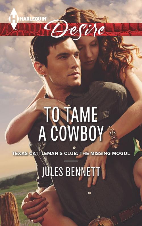 Cover of the book To Tame a Cowboy by Jules Bennett, Harlequin