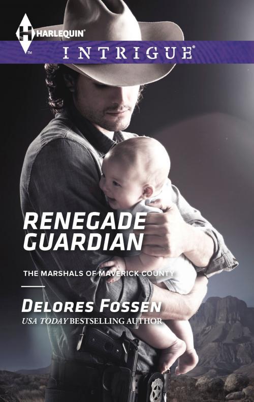 Cover of the book Renegade Guardian by Delores Fossen, Harlequin