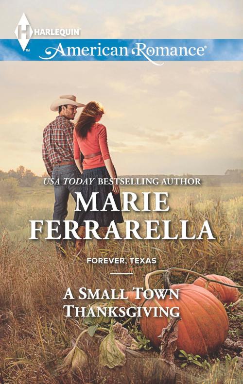 Cover of the book A Small Town Thanksgiving by Marie Ferrarella, Harlequin