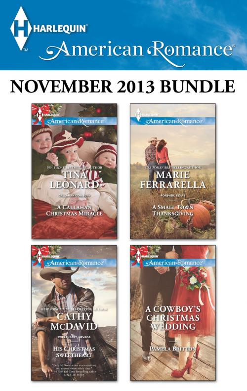 Cover of the book Harlequin American Romance November 2013 Bundle by Tina Leonard, Cathy McDavid, Marie Ferrarella, Pamela Britton, Harlequin