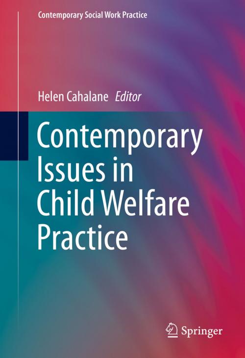Cover of the book Contemporary Issues in Child Welfare Practice by , Springer New York