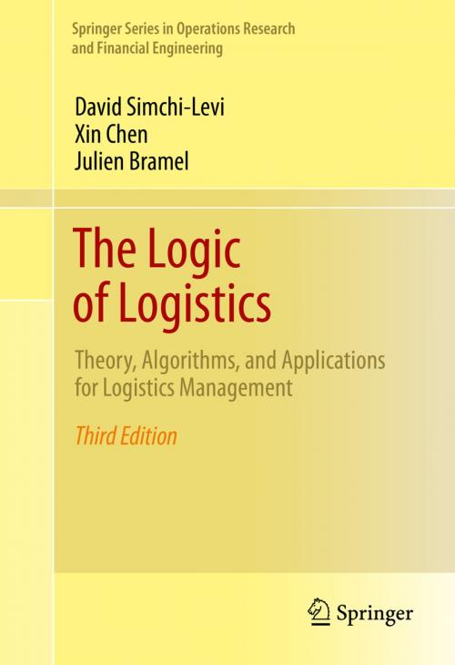Cover of the book The Logic of Logistics by David Simchi-Levi, Xin Chen, Julien Bramel, Springer New York