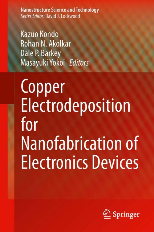 Cover of the book Copper Electrodeposition for Nanofabrication of Electronics Devices by , Springer New York