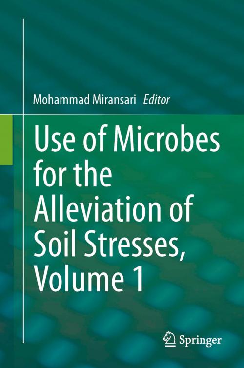 Cover of the book Use of Microbes for the Alleviation of Soil Stresses, Volume 1 by , Springer New York