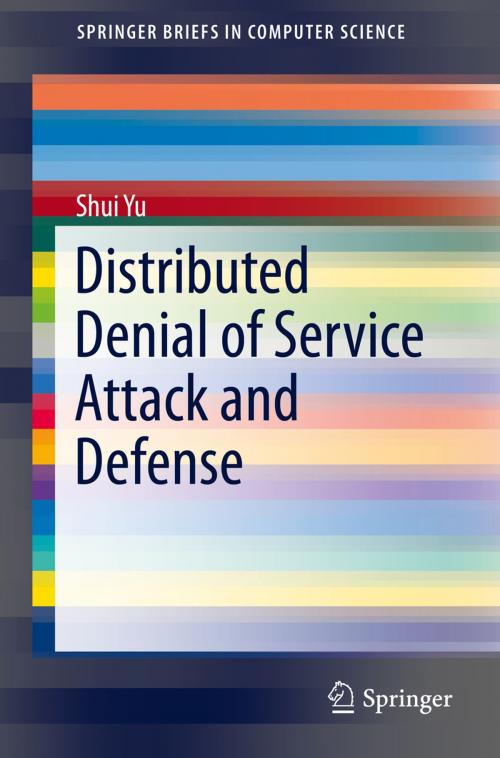 Cover of the book Distributed Denial of Service Attack and Defense by Shui Yu, Springer New York