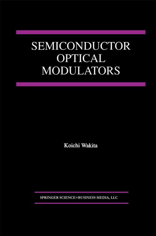 Cover of the book Semiconductor Optical Modulators by Koichi Wakita, Springer US