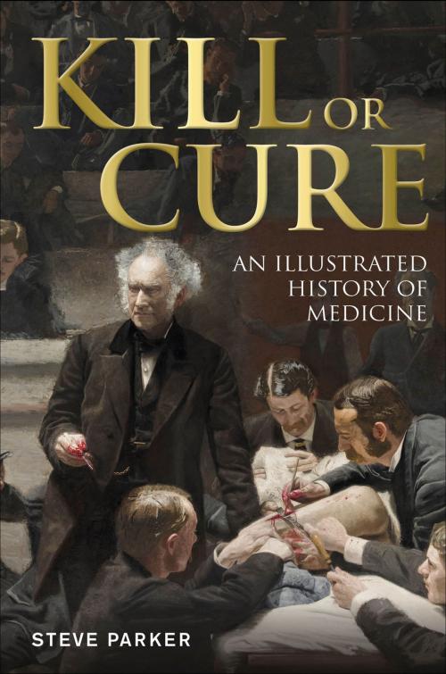 Cover of the book Kill or Cure by Steve Parker, DK Publishing