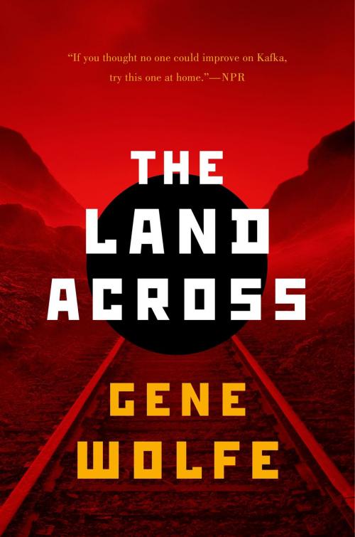 Cover of the book The Land Across by Gene Wolfe, Tom Doherty Associates