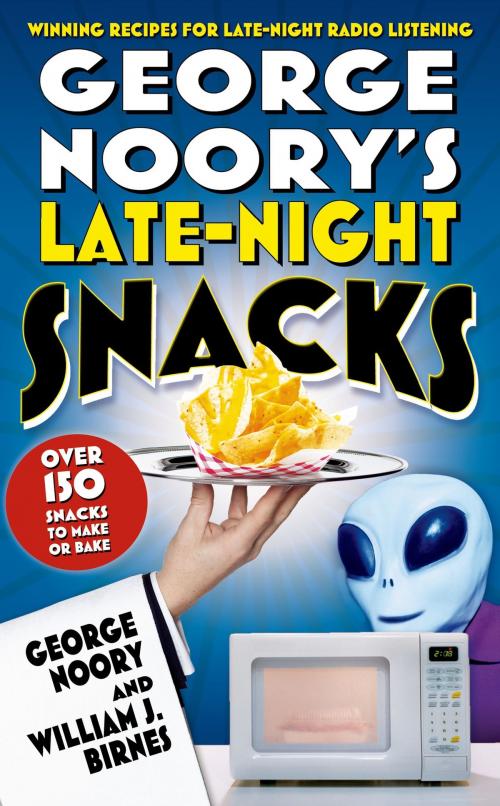 Cover of the book George Noory's Late-Night Snacks by George Noory, William J. Birnes, Tom Doherty Associates