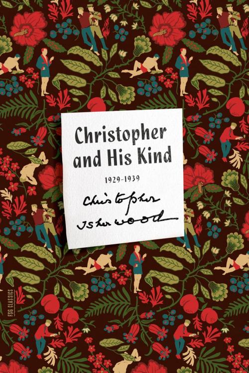 Cover of the book Christopher and His Kind by Christopher Isherwood, Farrar, Straus and Giroux