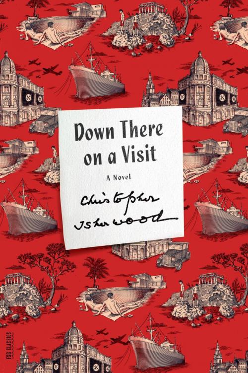 Cover of the book Down There on a Visit by Christopher Isherwood, Farrar, Straus and Giroux