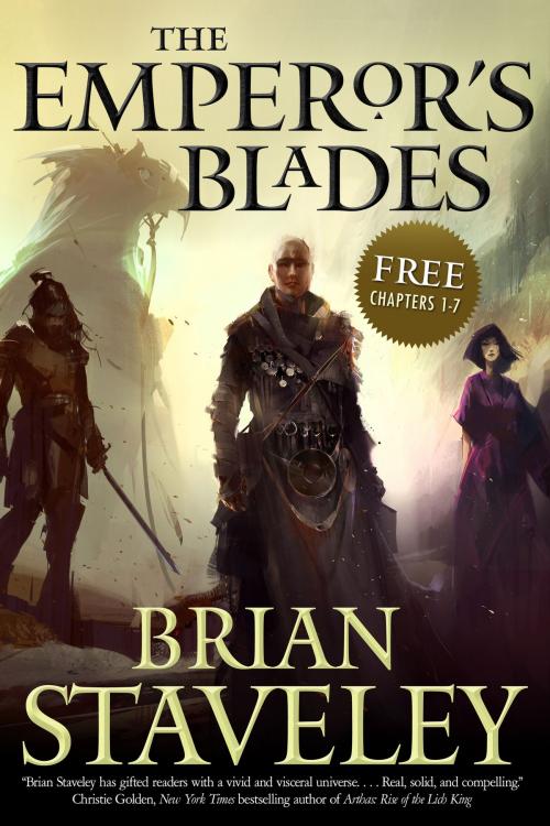Cover of the book The Emperor's Blades: Chapters-1-7 by Brian Staveley, Tom Doherty Associates