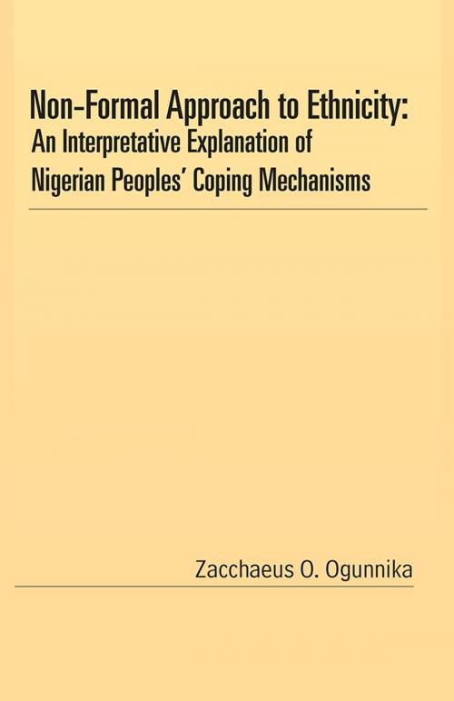 Cover of the book Non-Formal Approach to Ethnicity by Zacchaeus O. Ogunnika, Trafford Publishing