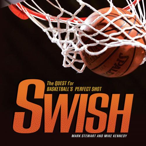 Cover of the book Swish by Mike Kennedy, Mark Stewart, Lerner Publishing Group