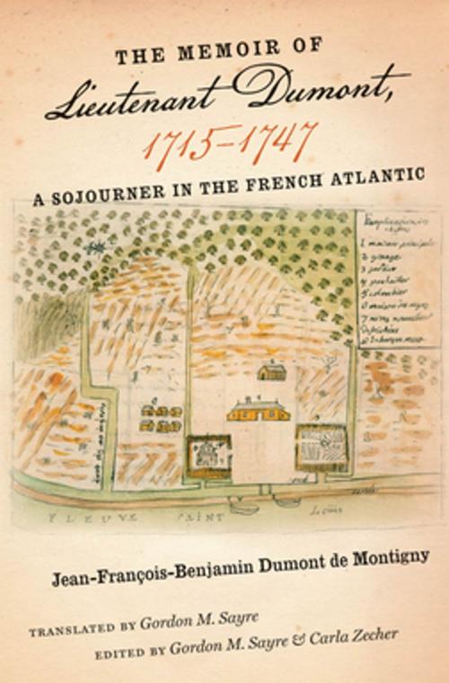 Cover of the book The Memoir of Lieutenant Dumont, 1715–1747 by , Omohundro Institute and University of North Carolina Press