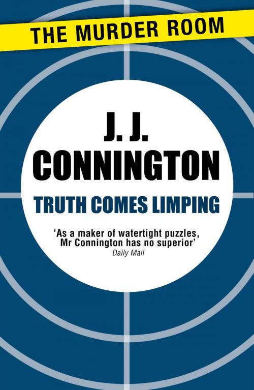 Cover of the book Truth Comes Limping by J. J. Connington, Orion Publishing Group