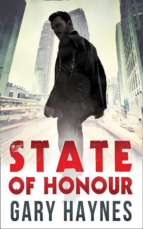 Cover of the book State Of Honour (Tom Dupree, Book 1) by Gary Haynes, HarperCollins Publishers