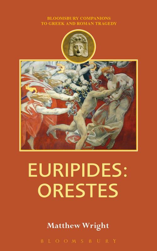 Cover of the book Euripides: Orestes by Matthew Wright, Bloomsbury Publishing