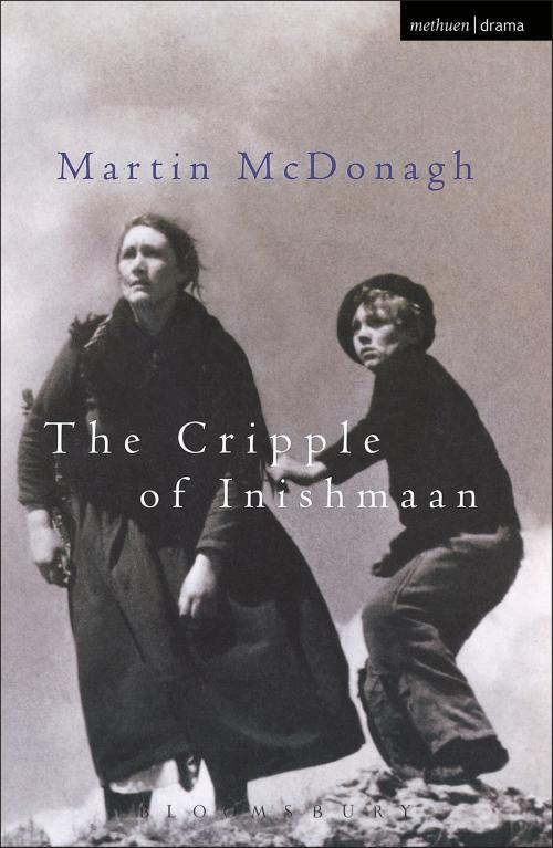 Cover of the book The Cripple Of Inishmaan by Mr Martin McDonagh, Bloomsbury Publishing