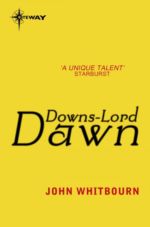 Cover of the book Downs-Lord Dawn by John Whitbourn, Orion Publishing Group