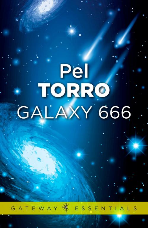 Cover of the book Galaxy 666 by Pel Torro, Lionel Fanthorpe, Patricia Fanthorpe, Orion Publishing Group