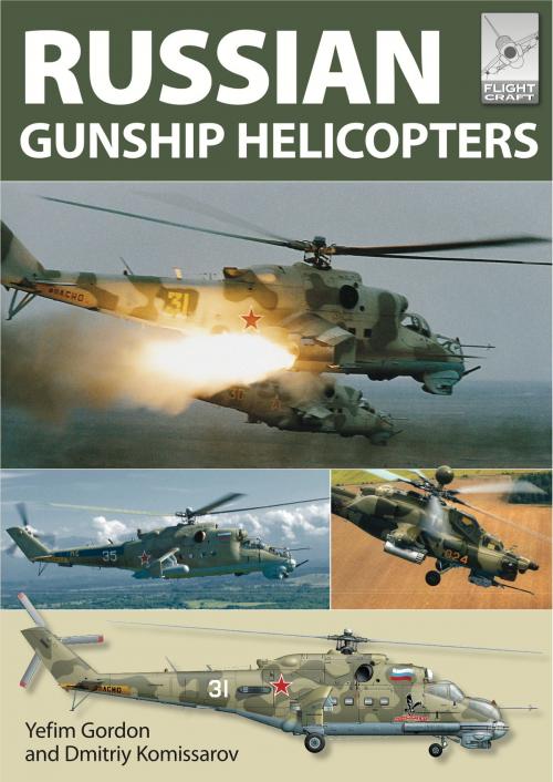 Cover of the book Russian Gunship Helicopters by Yefim Gordon, Pen and Sword