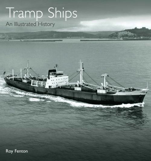 Cover of the book Tramp Ships by Roy Fenton, Pen and Sword
