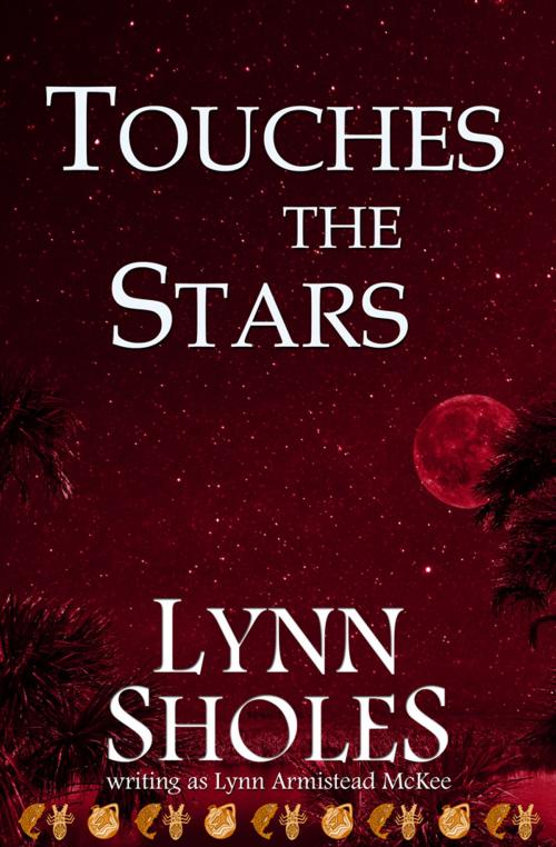 Cover of the book Touches the Stars by Lynn Sholes, Stone Creek Books