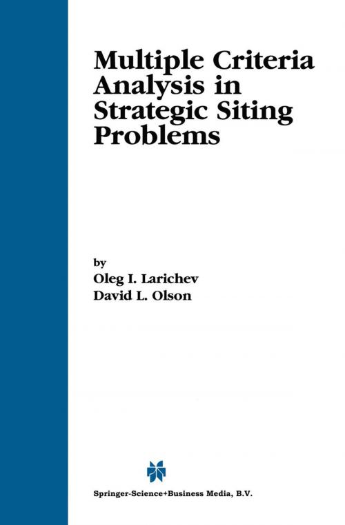 Cover of the book Multiple Criteria Analysis in Strategic Siting Problems by Oleg I. Larichev, David L. Olson, Springer US
