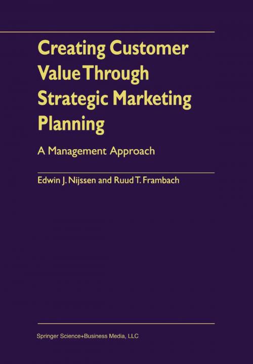 Cover of the book Creating Customer Value Through Strategic Marketing Planning by Edwin J. Nijssen, Ruud T. Frambach, Springer US