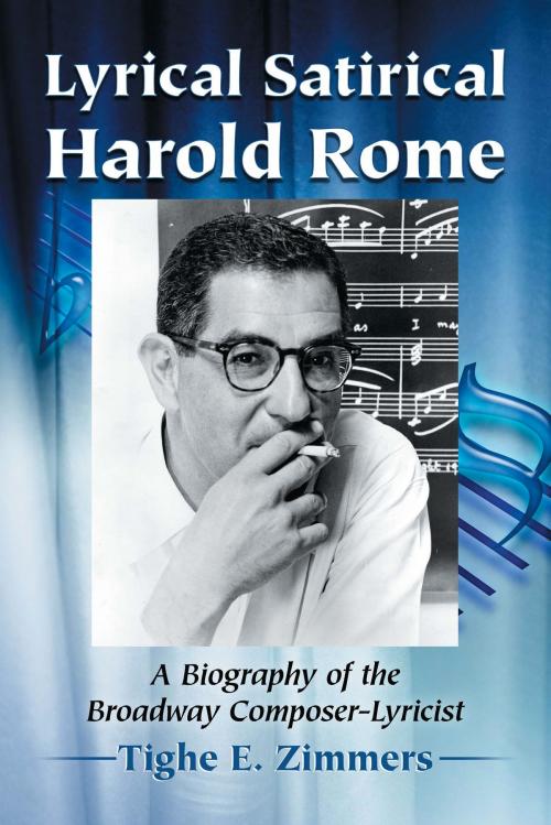 Cover of the book Lyrical Satirical Harold Rome by Tighe E. Zimmers, McFarland & Company, Inc., Publishers
