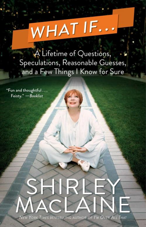 Cover of the book What If . . . by Shirley MacLaine, Atria Books