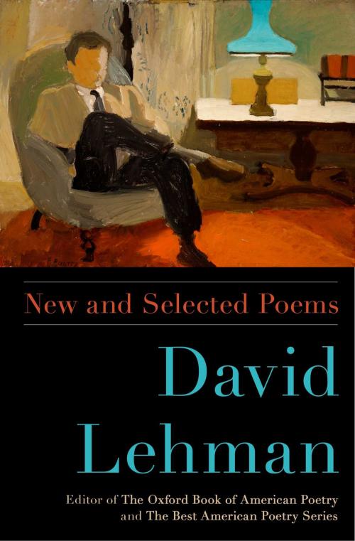 Cover of the book New and Selected Poems by David Lehman, Scribner