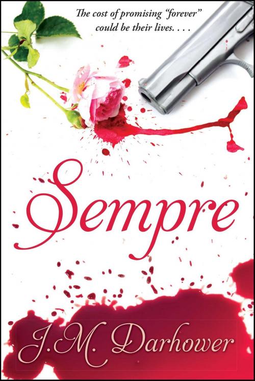 Cover of the book Sempre by J.M. Darhower, Pocket Star