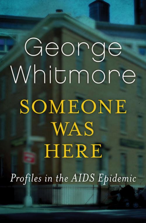 Cover of the book Someone Was Here by George Whitmore, Open Road Media