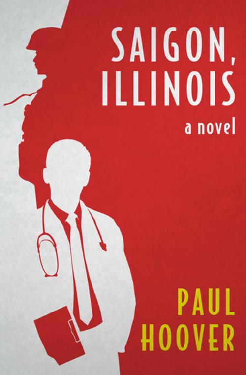 Cover of the book Saigon, Illinois by Paul Hoover, Open Road Media
