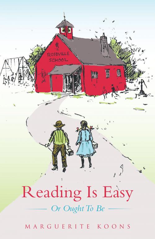Cover of the book Reading Is Easy by Marguerite Eckertson Koons, Archway Publishing