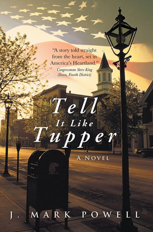 Cover of the book Tell It Like Tupper by J. Mark Powell, Archway Publishing
