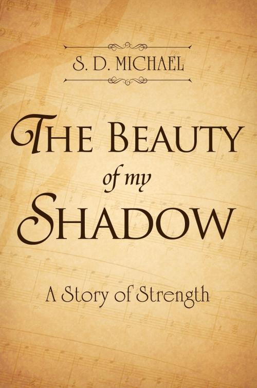 Cover of the book The Beauty of My Shadow by S. D. Michael, BookBaby