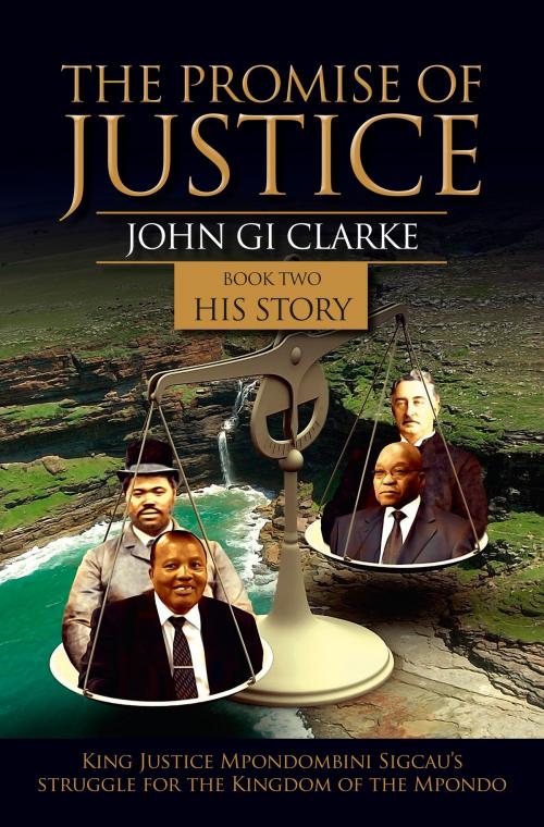 Cover of the book The Promise of Justice Book 2 His Story by John GI Clarke, BookBaby