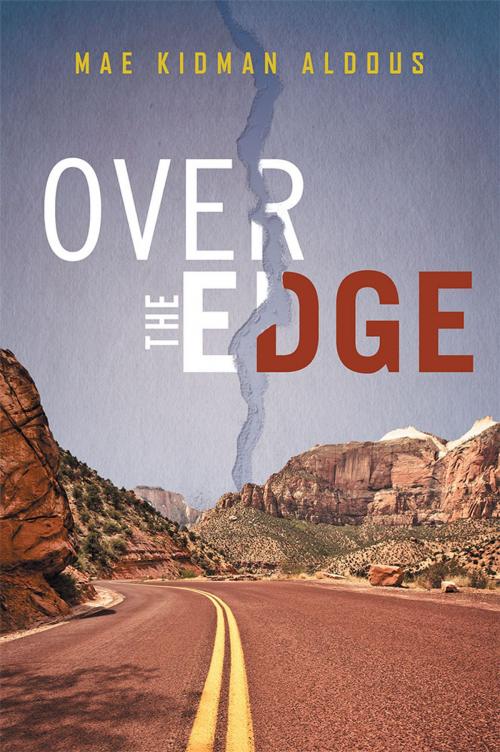Cover of the book Over the Edge by Mae Kidman Aldous, LifeRich Publishing